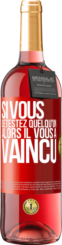 29,95 € Envoi gratuit | Vin rosé Édition ROSÉ Si vous détestez quelqu'un, alors il vous a vaincu Étiquette Rouge. Étiquette personnalisable Vin jeune Récolte 2024 Tempranillo