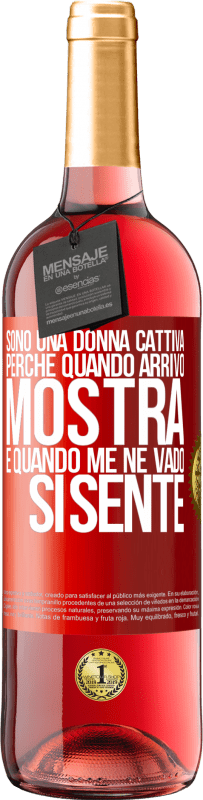 29,95 € Spedizione Gratuita | Vino rosato Edizione ROSÉ Sono una donna cattiva, perché quando arrivo mostra, e quando me ne vado si sente Etichetta Rossa. Etichetta personalizzabile Vino giovane Raccogliere 2024 Tempranillo