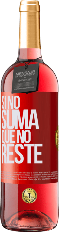 29,95 € Envío gratis | Vino Rosado Edición ROSÉ Si no suma, que no reste Etiqueta Roja. Etiqueta personalizable Vino joven Cosecha 2023 Tempranillo