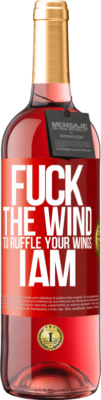 29,95 € 送料無料 | ロゼワイン ROSÉエディション あなたの翼をフリルにするために、風をファックして、私は 赤いタグ. カスタマイズ可能なラベル 若いワイン 収穫 2023 Tempranillo