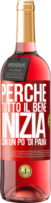 29,95 € Spedizione Gratuita | Vino rosato Edizione ROSÉ Perché tutto il bene inizia con un po 'di paura Etichetta Rossa. Etichetta personalizzabile Vino giovane Raccogliere 2023 Tempranillo