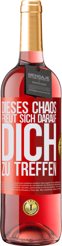 29,95 € Kostenloser Versand | Roséwein ROSÉ Ausgabe Dieses Chaos freut sich darauf, dich zu treffen Rote Markierung. Anpassbares Etikett Junger Wein Ernte 2024 Tempranillo