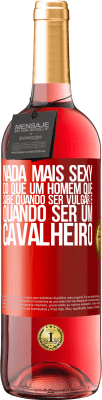 29,95 € Envio grátis | Vinho rosé Edição ROSÉ Nada mais sexy do que um homem que sabe quando ser vulgar e quando ser um cavalheiro Etiqueta Vermelha. Etiqueta personalizável Vinho jovem Colheita 2024 Tempranillo