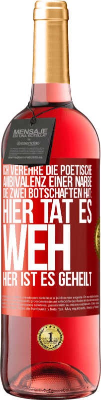 29,95 € Kostenloser Versand | Roséwein ROSÉ Ausgabe Ich verehre die poetische Ambivalenz einer Narbe, die zwei Botschaften hat: Hier tat es weh, hier ist es geheilt Rote Markierung. Anpassbares Etikett Junger Wein Ernte 2024 Tempranillo