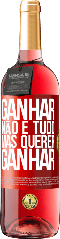 29,95 € Envio grátis | Vinho rosé Edição ROSÉ Ganhar não é tudo, mas querer ganhar Etiqueta Vermelha. Etiqueta personalizável Vinho jovem Colheita 2024 Tempranillo