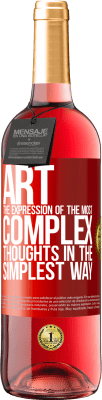 29,95 € Free Shipping | Rosé Wine ROSÉ Edition ART. The expression of the most complex thoughts in the simplest way Red Label. Customizable label Young wine Harvest 2024 Tempranillo