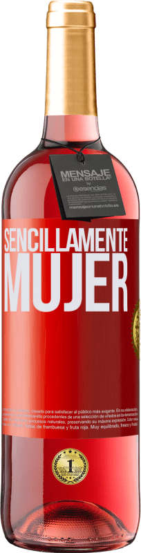 29,95 € Envío gratis | Vino Rosado Edición ROSÉ Sencillamente mujer Etiqueta Roja. Etiqueta personalizable Vino joven Cosecha 2024 Tempranillo