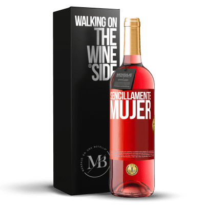 «Sencillamente mujer» Edición ROSÉ