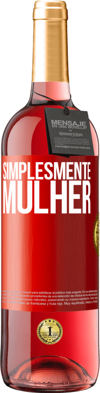 29,95 € Envio grátis | Vinho rosé Edição ROSÉ Simplesmente mulher Etiqueta Vermelha. Etiqueta personalizável Vinho jovem Colheita 2024 Tempranillo