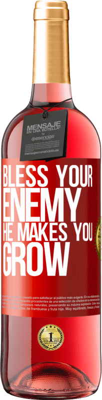 29,95 € Free Shipping | Rosé Wine ROSÉ Edition Bless your enemy. He makes you grow Red Label. Customizable label Young wine Harvest 2024 Tempranillo