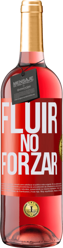 29,95 € Envío gratis | Vino Rosado Edición ROSÉ Fluir, no forzar Etiqueta Roja. Etiqueta personalizable Vino joven Cosecha 2023 Tempranillo