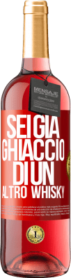 29,95 € Spedizione Gratuita | Vino rosato Edizione ROSÉ Sei già ghiaccio di un altro whisky Etichetta Rossa. Etichetta personalizzabile Vino giovane Raccogliere 2023 Tempranillo