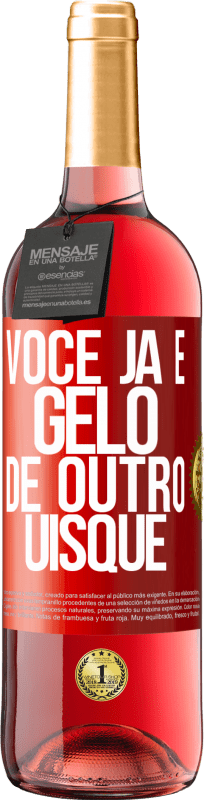 29,95 € Envio grátis | Vinho rosé Edição ROSÉ Você já é gelo de outro uísque Etiqueta Vermelha. Etiqueta personalizável Vinho jovem Colheita 2024 Tempranillo