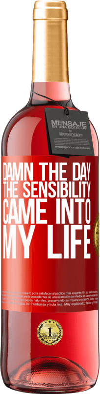 29,95 € Free Shipping | Rosé Wine ROSÉ Edition Damn the day the sensibility came into my life Red Label. Customizable label Young wine Harvest 2024 Tempranillo