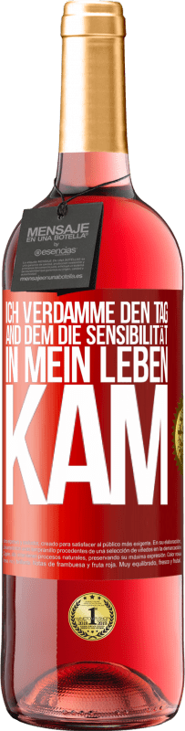 29,95 € Kostenloser Versand | Roséwein ROSÉ Ausgabe Ich verdamme den Tag, and dem die Sensibilität in mein Leben kam Rote Markierung. Anpassbares Etikett Junger Wein Ernte 2025 Tempranillo