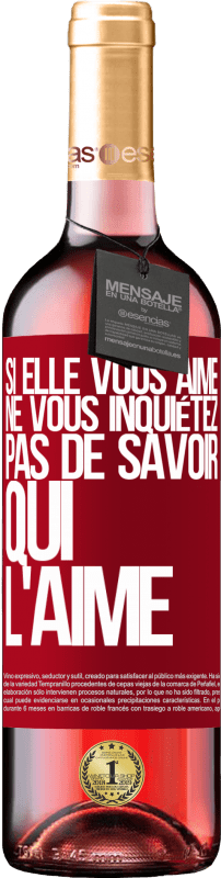 29,95 € Envoi gratuit | Vin rosé Édition ROSÉ Si elle vous aime, ne vous inquiétez pas de savoir qui l'aime Étiquette Rouge. Étiquette personnalisable Vin jeune Récolte 2025 Tempranillo