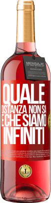 29,95 € Spedizione Gratuita | Vino rosato Edizione ROSÉ Quale distanza non sa è che siamo infiniti Etichetta Rossa. Etichetta personalizzabile Vino giovane Raccogliere 2023 Tempranillo