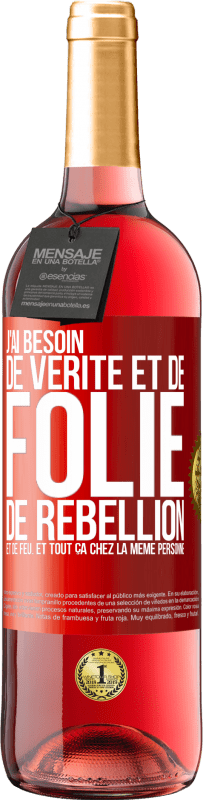 29,95 € Envoi gratuit | Vin rosé Édition ROSÉ J'ai besoin de vérité et de folie, de rébellion et de feu. Et tout ça chez la même personne Étiquette Rouge. Étiquette personnalisable Vin jeune Récolte 2024 Tempranillo