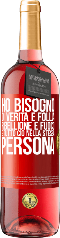 29,95 € Spedizione Gratuita | Vino rosato Edizione ROSÉ Ho bisogno di verità e follia, ribellione e fuoco ... E tutto ciò nella stessa persona Etichetta Rossa. Etichetta personalizzabile Vino giovane Raccogliere 2024 Tempranillo