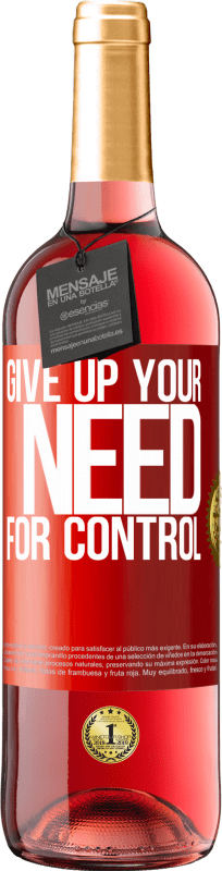 29,95 € 免费送货 | 桃红葡萄酒 ROSÉ版 放弃对控制的需求 红色标签. 可自定义的标签 青年酒 收成 2023 Tempranillo