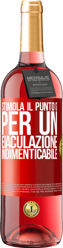 29,95 € Spedizione Gratuita | Vino rosato Edizione ROSÉ Stimola il punto G per un'eiaculazione indimenticabile Etichetta Rossa. Etichetta personalizzabile Vino giovane Raccogliere 2024 Tempranillo