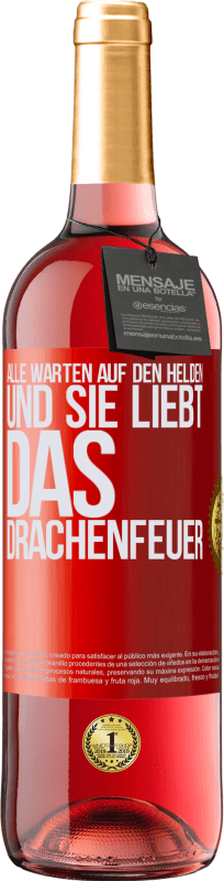 29,95 € Kostenloser Versand | Roséwein ROSÉ Ausgabe Alle warten auf den Helden und sie liebt das Drachenfeuer Rote Markierung. Anpassbares Etikett Junger Wein Ernte 2023 Tempranillo