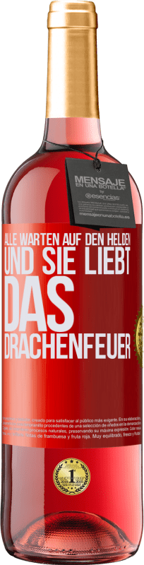 29,95 € Kostenloser Versand | Roséwein ROSÉ Ausgabe Alle warten auf den Helden und sie liebt das Drachenfeuer Rote Markierung. Anpassbares Etikett Junger Wein Ernte 2024 Tempranillo