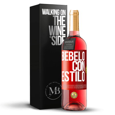 «Bébelo con estilo» Edición ROSÉ
