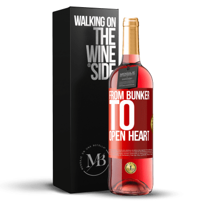 «From bunker to open heart» ROSÉ Edition