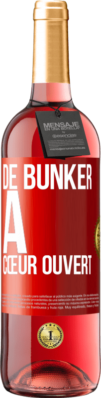 29,95 € Envoi gratuit | Vin rosé Édition ROSÉ De bunker à cœur ouvert Étiquette Rouge. Étiquette personnalisable Vin jeune Récolte 2024 Tempranillo