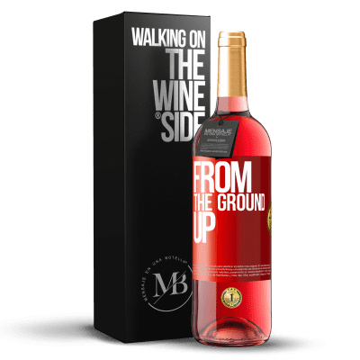 «From The Ground Up» ROSÉ版