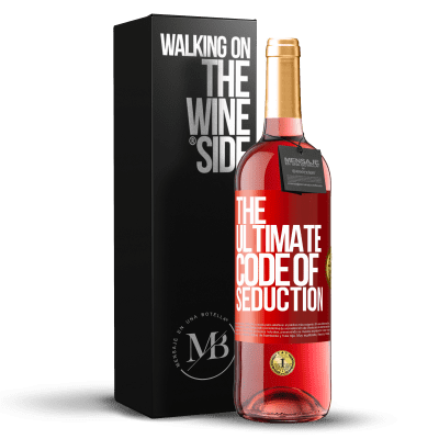 «The ultimate code of seduction» Edizione ROSÉ