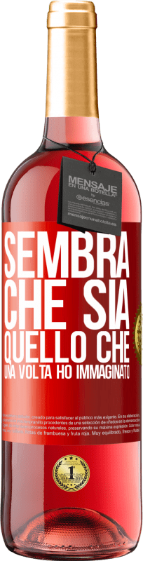 29,95 € Spedizione Gratuita | Vino rosato Edizione ROSÉ Sembra che sia quello che una volta ho immaginato Etichetta Rossa. Etichetta personalizzabile Vino giovane Raccogliere 2024 Tempranillo