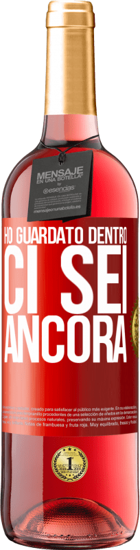 29,95 € Spedizione Gratuita | Vino rosato Edizione ROSÉ Ho guardato dentro. Ci sei ancora Etichetta Rossa. Etichetta personalizzabile Vino giovane Raccogliere 2024 Tempranillo