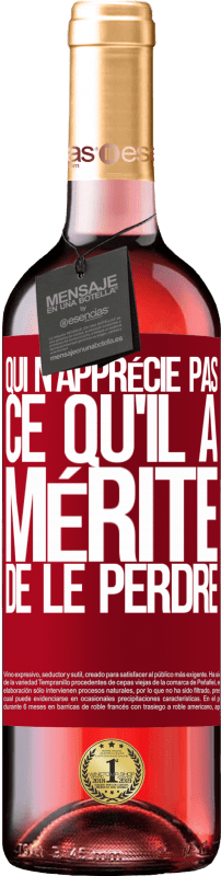 29,95 € Envoi gratuit | Vin rosé Édition ROSÉ Qui n'apprécie pas ce qu'il a, mérite de le perdre Étiquette Rouge. Étiquette personnalisable Vin jeune Récolte 2025 Tempranillo