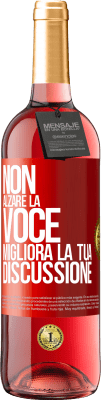 29,95 € Spedizione Gratuita | Vino rosato Edizione ROSÉ Non alzare la voce, migliora la tua discussione Etichetta Rossa. Etichetta personalizzabile Vino giovane Raccogliere 2024 Tempranillo