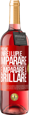 29,95 € Spedizione Gratuita | Vino rosato Edizione ROSÉ Perché unire i lupi e imparare a ululare, se riesci a stare insieme alle stelle e imparare a brillare Etichetta Rossa. Etichetta personalizzabile Vino giovane Raccogliere 2024 Tempranillo