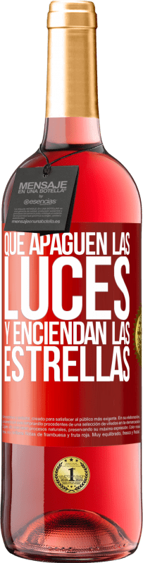 29,95 € Envío gratis | Vino Rosado Edición ROSÉ Que apaguen las luces y enciendan las estrellas Etiqueta Roja. Etiqueta personalizable Vino joven Cosecha 2024 Tempranillo