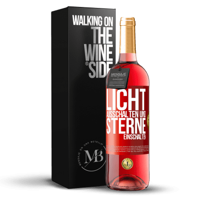 «Licht ausschalten und Sterne einschalten» ROSÉ Ausgabe