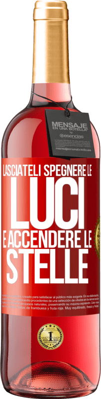 29,95 € Spedizione Gratuita | Vino rosato Edizione ROSÉ Lasciateli spegnere le luci e accendere le stelle Etichetta Rossa. Etichetta personalizzabile Vino giovane Raccogliere 2024 Tempranillo