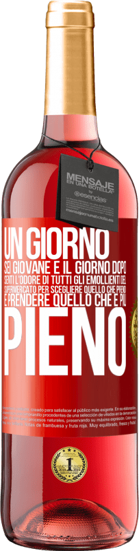 29,95 € Spedizione Gratuita | Vino rosato Edizione ROSÉ Un giorno sei giovane e il giorno dopo, senti l'odore di tutti gli emollienti del supermercato per scegliere quello che Etichetta Rossa. Etichetta personalizzabile Vino giovane Raccogliere 2024 Tempranillo