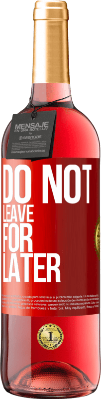 29,95 € 免费送货 | 桃红葡萄酒 ROSÉ版 以后不要离开 红色标签. 可自定义的标签 青年酒 收成 2025 Tempranillo