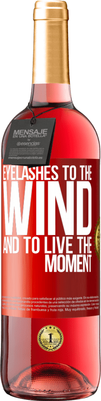 29,95 € 送料無料 | ロゼワイン ROSÉエディション 風へのまつげとその瞬間に生きる 赤いタグ. カスタマイズ可能なラベル 若いワイン 収穫 2023 Tempranillo