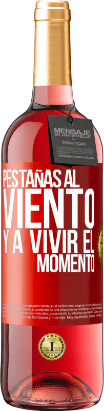 29,95 € Envío gratis | Vino Rosado Edición ROSÉ Pestañas al viento y a vivir el momento Etiqueta Roja. Etiqueta personalizable Vino joven Cosecha 2024 Tempranillo