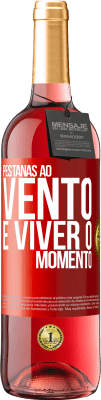 29,95 € Envio grátis | Vinho rosé Edição ROSÉ Pestanas ao vento e viver o momento Etiqueta Vermelha. Etiqueta personalizável Vinho jovem Colheita 2024 Tempranillo