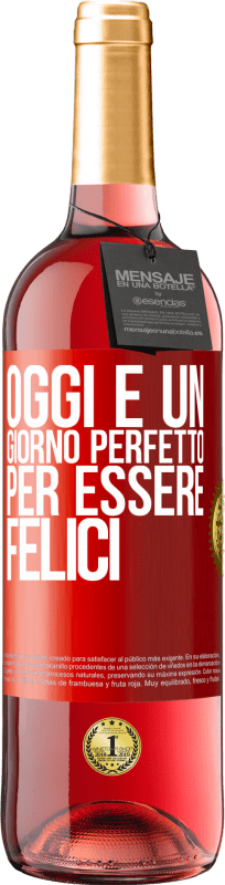 29,95 € Spedizione Gratuita | Vino rosato Edizione ROSÉ Oggi è un giorno perfetto per essere felici Etichetta Rossa. Etichetta personalizzabile Vino giovane Raccogliere 2024 Tempranillo