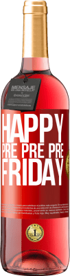 29,95 € Free Shipping | Rosé Wine ROSÉ Edition Happy pre pre pre Friday Red Label. Customizable label Young wine Harvest 2023 Tempranillo