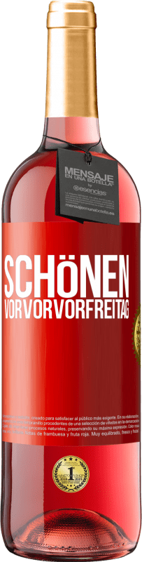 29,95 € Kostenloser Versand | Roséwein ROSÉ Ausgabe Schönen Vorvorvorfreitag Rote Markierung. Anpassbares Etikett Junger Wein Ernte 2023 Tempranillo
