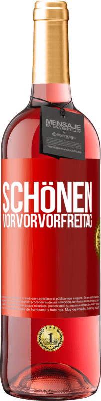 29,95 € Kostenloser Versand | Roséwein ROSÉ Ausgabe Schönen Vorvorvorfreitag Rote Markierung. Anpassbares Etikett Junger Wein Ernte 2024 Tempranillo