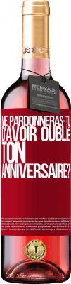 29,95 € Envoi gratuit | Vin rosé Édition ROSÉ Me pardonneras-tu d'avoir oublié ton anniversaire? Étiquette Rouge. Étiquette personnalisable Vin jeune Récolte 2023 Tempranillo